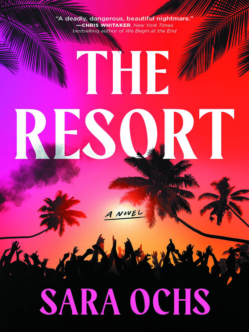 Title details for The Resort by Sara Ochs - Wait list